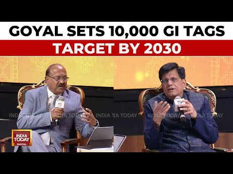 Piyush Goyal: 'Target Of 10,000 GI Registrations By 2030' Set At India Today's GI Samagam 2025