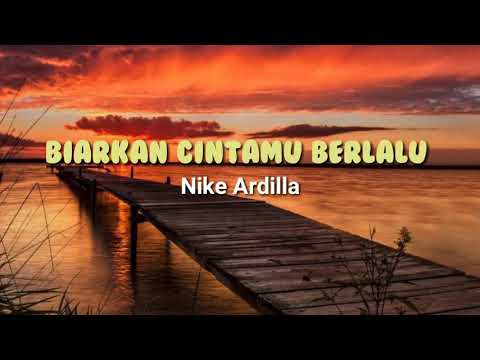Nike Ardilla - Biarkan Cintamu Berlalu (song lyrics)
