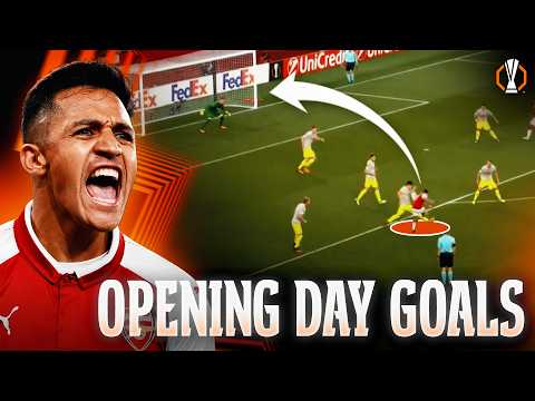 BEST Europa League Opening Day Goals Of All Time