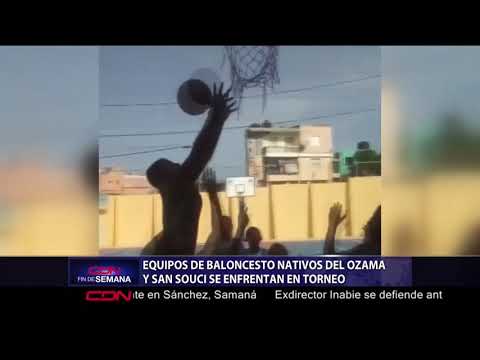 Equipos de baloncesto nativos del Ozama y San Souci se enfrentan en torneo