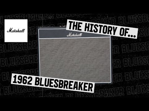 History Of 1962 Bluesbreaker | Marshall