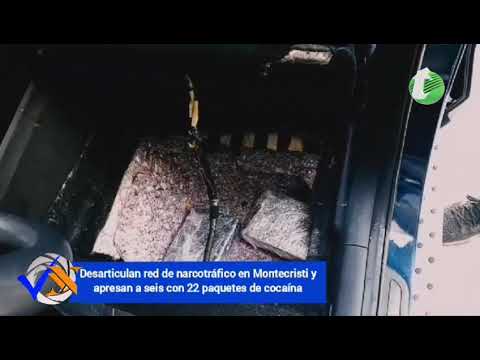 Desmantelan red de narcotráfico en Montecristi y apresan a seis con 22 paquetes de cocaína