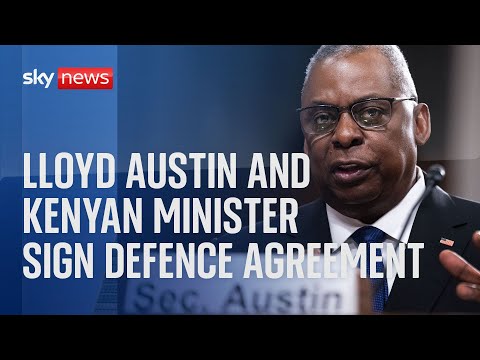 US Minister Lloyd Austin and Kenyan Minister Aden Duale sign joint defence agreement