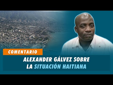 Alexander Galvez corresponsal desde Haití, sobre la situación haitiana | Matinal