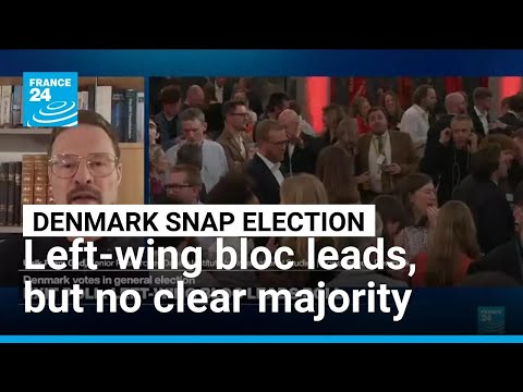 Danish PM's left bloc leads election, but no majority • FRANCE 24 English