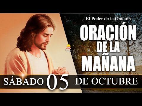 ? ORACIÓN de la Mañana de hoy SÁBADO 05 de Octubre de 2024| @elpoderdelaoracion01