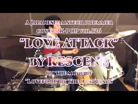 Kujiratori LoveAttackbyRESCENE:Kpopdrumcovervol.126 Kujiratori LoveAttackbyRESCENE:Kpopdrumcovervol.126