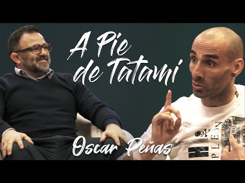 A PIE DE TATAMI #1 con OSCAR PEÑAS
