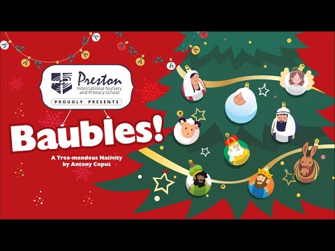 2024 Christmas Concert ||BAUBLES|| Preston International Nursery and Primary School