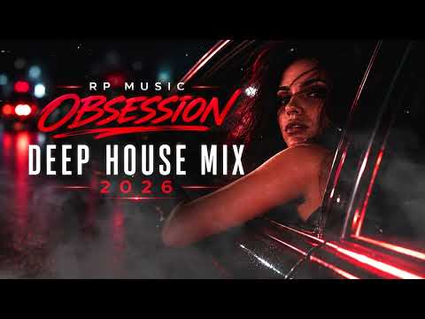 ​Obsession (Full Album) – Sensual Deep House for Late Night Drive 🌙 | RP Music