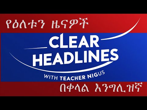 News in Simple English  @teacher nigus.