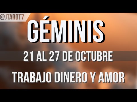 GÉMINIS HORÓSCOPO SEMANAL 21 AL 27 DE OCTUBRE 2024