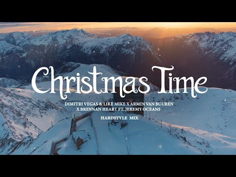 Dimitri Vegas & Like Mike x Armin van Buuren x Brennan Heart - Christmas Time (Hardstyle Mix)