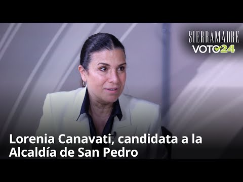 Lorenia Canavati, candidata a la Alcaldía de San Pedro, en entrevista