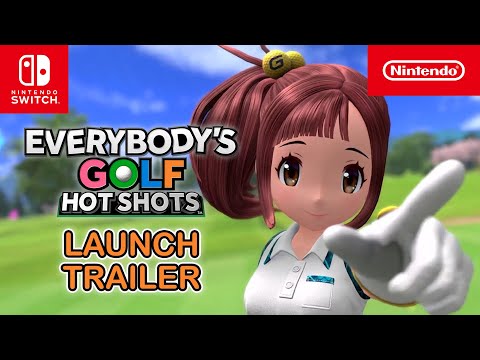 EVERYBODY'S GOLF HOT SHOTS – Launch Trailer – Nintendo Switch