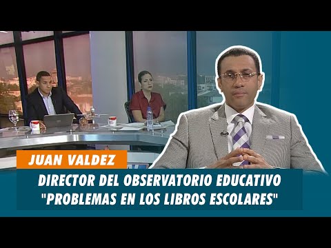 Juan Valdez, Director del observatorio educativo "Problemas en los libros escolares" | Matinal