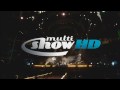 Trailer de lançamento do Multishow HD - 720p