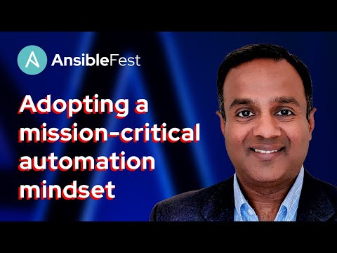 Adopting a mission-critical automation mindset | AnsibleFest 2024