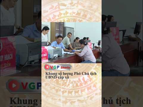 Khung số lượng Phó Chủ tịch UBND cấp xã