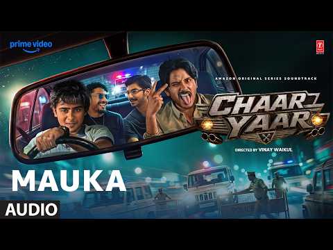 Chaar Yaar: Mauka (Audio) | HYKE | ForgotMyKeys