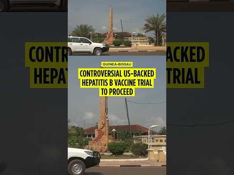 Controversial US-backed hepatitis B vaccine trial to move forward in Guinea-Bissau