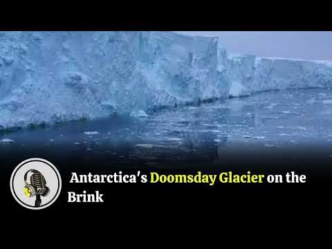 Antarctica's Doomsday Glacier on the brink | WION Podcast