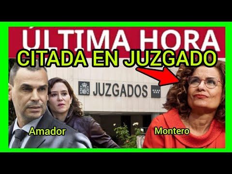 MONTERO CITADA EN EL JUZGADO DE MADRID