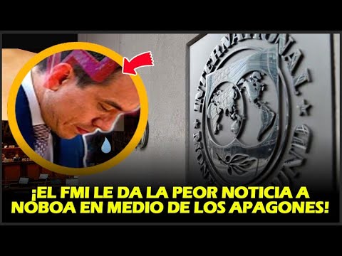 ¡EL FMI LE DA LA PEOR NOTICIA A NOBOA EN MEDIO DE LOS APAGONES!