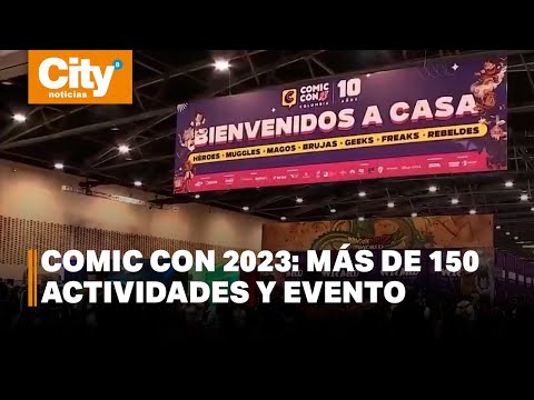 Empezó la Comic - Con Colombia 2023, celebra su décimo aniversario | CityTv