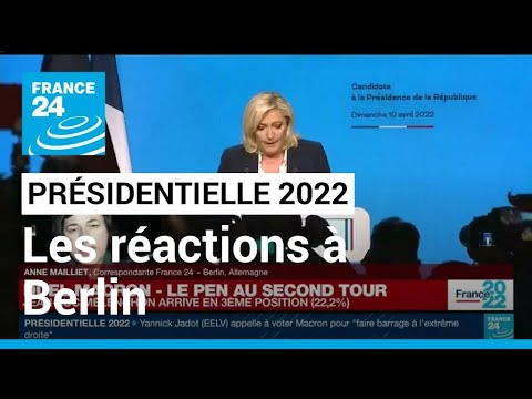 Présidentielle 2022 : les réactions à Berlin après les résultats de l'élection • FRANCE 24