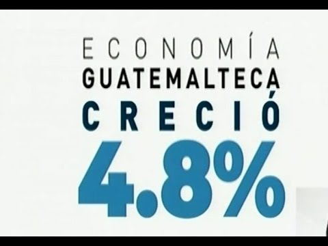 Crecimiento de 4.8% en macroeconomía de Guatemala