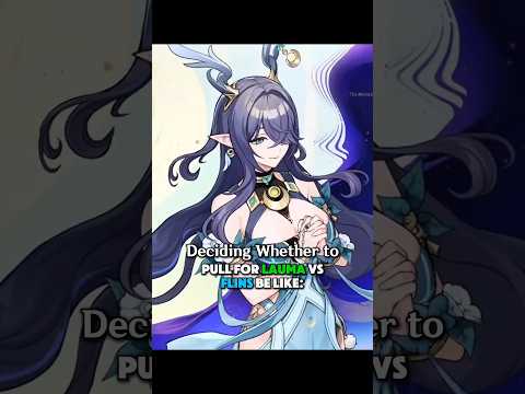 Deciding Whether To Pull For LAUMA VS Flins Be Like: #genshin #shorts