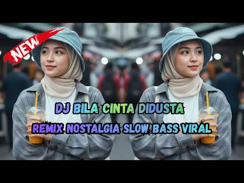 DJ BILA CINTA DIDUSTA ( SCREEN )🔥 DJ NOSTALGIA FULL BASS PALING DI CARI 2026