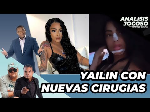 ANALISI JOCOSO - YAILIN CON NUEVAS CIRUGIAS