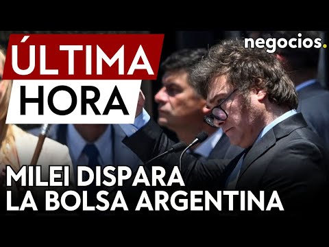 ÚLTIMA HORA | La bolsa Argentina se dispara más de un 6% tras las medidas anunciadas por Milei
