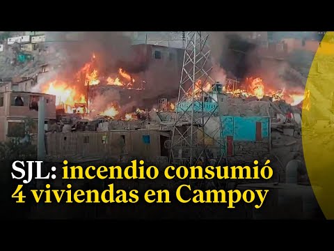 SJL: Incendio consumió 4 viviendas en una zona de Campoy