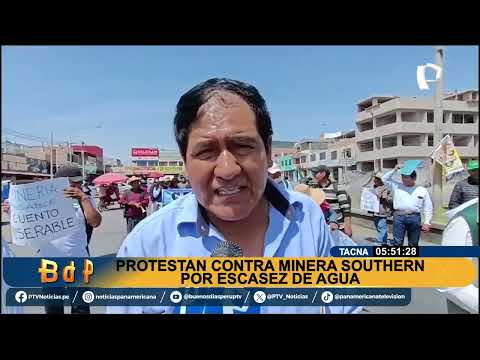 BDP protestan contra minera Souther por escasez de agua