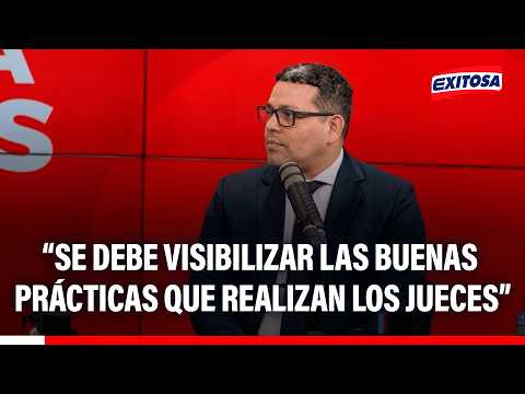 🔴🔵 Buenas prácticas que realizan los jueces deben replicarse, señala Renzo Monroy