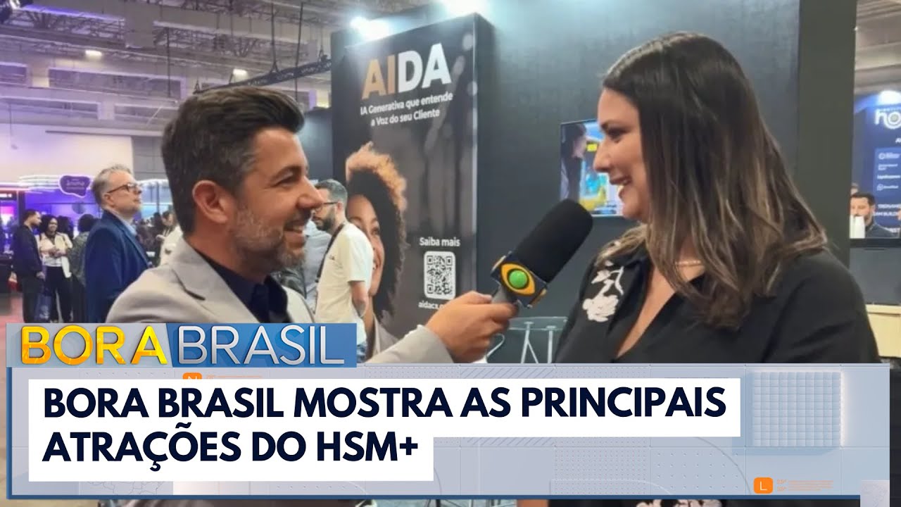 Bora Brasil mostra as principais atrações do HSM+ | Bora Brasil