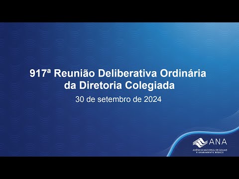 917ª Reunião Deliberativa Ordinária da Diretoria Colegiada - 30 de setembro de 2024.