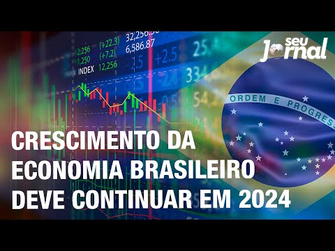 Crescimento da economia brasileiro deve continuar em 2024