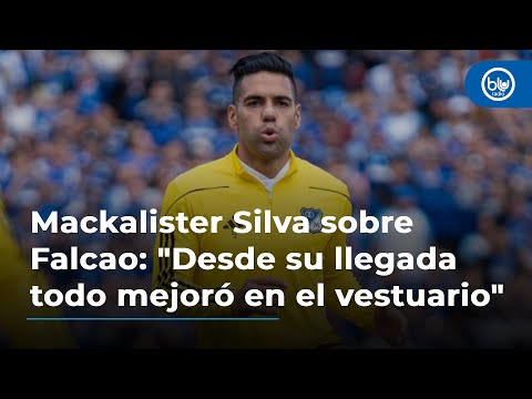 Mackalister Silva sobre Falcao: Desde su llegada todo mejoró en el vestuario