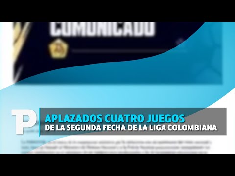 Aplazados cuatro juegos de la segunda fecha de la Liga colombiana | 21.07.2023 | TP Noticias