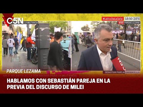 Hablamos con SEBASTIÁN PAREJA en el previa del ACTO de MILEI en PARQUE LEZAMA