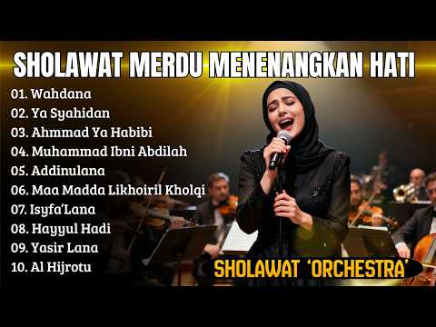 Sholawat Merdu Menenangkan Hati | WAHDANA, YA SYAHIDAN  | Sholawat Orchestra Terbaru