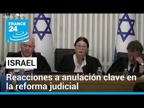 Reacciones encontradas en Israel por la anulación de parte de la reforma judicial