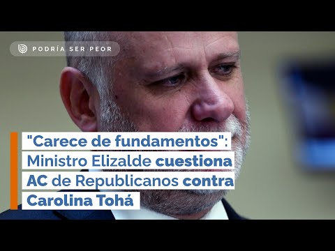 Carece de fundamentos: Ministro Elizalde cuestiona AC de Republicanos contra Carolina Tohá