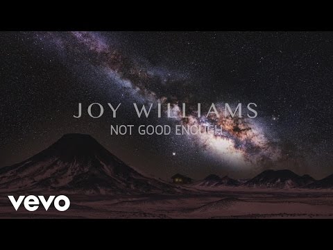 Joy Williams - Not Good Enough (Audio)