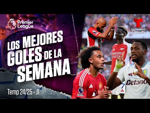 Los mejores GOLES de la primera jornada | Premier League | Telemundo Deportes