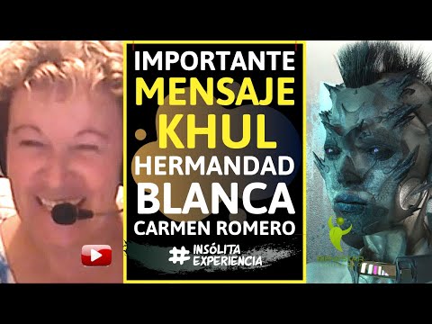 INCREÍBLE I MENSAJE IMPORTANTE KHUL de Hermandad Blanca.  ¡Despertar a la Humanidad! CARMEN ROMERO